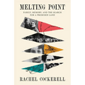 Melting Point: Family, Memory, and the Search for a Promised Land - Hardcover