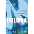 Bulimia: Understanding The Voice Inside My Daughter's Head - Paperback