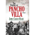 The Friends of Pancho Villa - Paperback