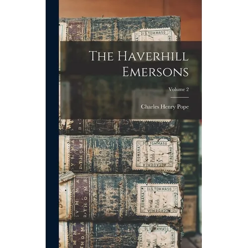 The Haverhill Emersons; Volume 2 - Hardcover