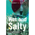 Wet and Salty: A Lifelong Journey Seeking Coral Conservation and Resilience - Paperback