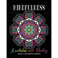 Mindfulness Mandalas and Paisley Adult Coloring Books: Adults Relaxation Pattern to Color - Paperback