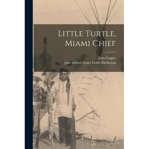 Little Turtle, Miami Chief - Paperback