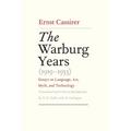 Warburg Years (1919-1933): Essays on Language, Art, Myth, and Technology - Hardcover