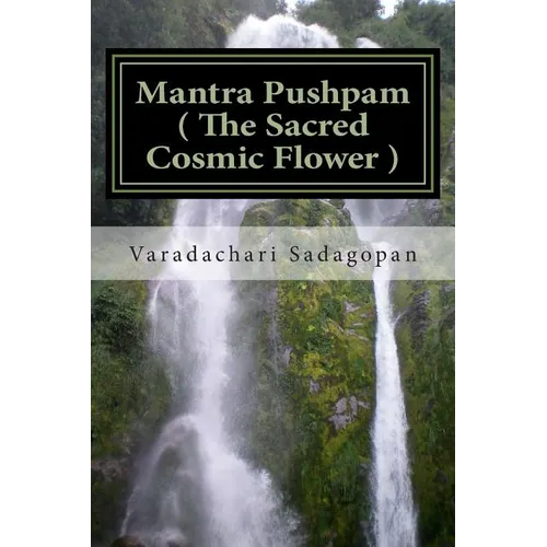 Mantra Pushpam ( The Sacred Cosmic Flower ) - Paperback