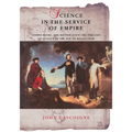 Science in the Service of Empire: Joseph Banks, the British State and the Uses of Science in the Age of Revolution - Paperback