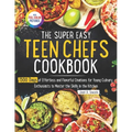 The Super Easy Teen Chef Cookbook: 1500 Days of Effortless and Flavorful Creations for Young Culinary Enthusiasts to Master the Skills in the Kitchen - Paperback