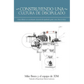 Construyendo una Cultura de Discipulado - Paperback