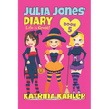 Julia Jones' Diary - Book 5: My Life Is Great! - Paperback