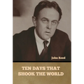 Ten Days That Shook the World - Hardcover