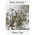 Kanji Alchemy I: A Strategy for Reading Japanese Characters - Paperback