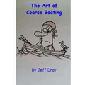 The Art Of Coarse Boating - Paperback