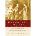 Character's Theater: Genre and Identity on the Eighteenth-Century English Stage - Hardcover