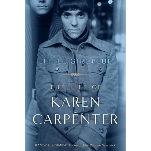 Little Girl Blue: The Life of Karen Carpenter - Paperback
