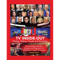 TV Inside-Out - Flukes, Flakes, Feuds and Felonies - The backstage blunders, bloopers and blasphemy of celebrities in search of success - Paperback