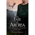 The Fate of Arcrea: The Arcrean Conquest: Book Two - Paperback