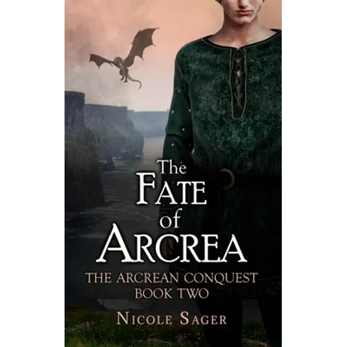 The Fate of Arcrea: The Arcrean Conquest: Book Two - Paperback
