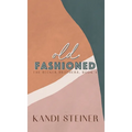 Old Fashioned: Special Edition - Hardcover