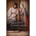 Frequent Confession: Its Place in the Spiritual Life - Paperback