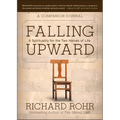 Falling Upward: A Spirituality for the Two Halves of Life -- A Companion Journal - Paperback