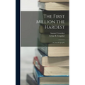 The First Million the Hardest; an Autobiography - Hardcover