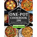 One Pot Cookbook: 200 Recipes for Your Dutch Oven, Electric Pressure Cooker, and More - Paperback