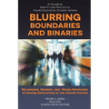 Blurring Boundaries and Binaries: Belonging, Gender, and Mixed Heritages in Higher Education in the United States - Paperback