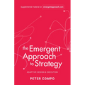 The Emergent Approach to Strategy: Adaptive Design & Execution - Paperback