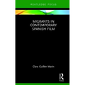Migrants in Contemporary Spanish Film - Hardcover