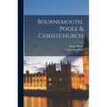 Bournemouth, Poole & Christchurch - Paperback