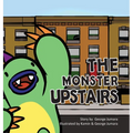 The Monster Upstairs - Hardcover