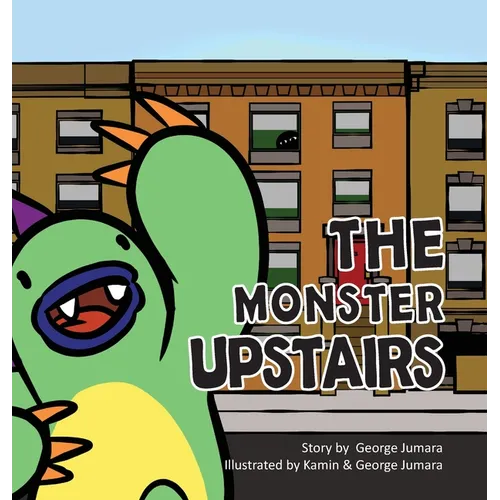 The Monster Upstairs - Hardcover