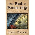 The Book Of Knowledge: Treating Of The Wisdom Of The Ancients - Paperback