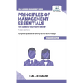 Principles of Management Essentials You Always Wanted To Know: A Comprehensive Guide to Leadership, Organizational Structures, and Decision Making - Hardcover