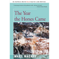 The Year the Horses Came - Paperback