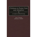 Children in Foster Care and Adoption: A Guide to Bibliotherapy - Hardcover