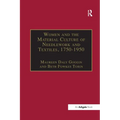 Women and the Material Culture of Needlework and Textiles, 1750-1950 - Paperback