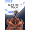 Paid a Pretty Penny - Hardcover