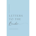 Letters to the Bride (Hardback) - Hardcover