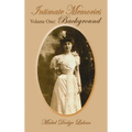 Intimate Memories, Volume One: Background - Hardcover