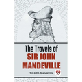 The Travels Of Sir John Mandeville - Paperback
