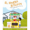 El Dinero Bitcoin: El Cuento de Bitvilla Descubriendo el Buen Dinero - Paperback
