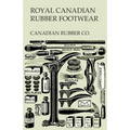 Royal Canadian Rubber Footwear - Illustrated Catalogue - Season 1906-07 - Paperback