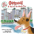 Not Your Average Oatmeal: A Tail of the Windy City: A Tail of the Windy City - Paperback