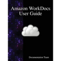 Amazon WorkDocs User Guide - Hardcover