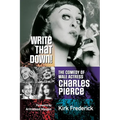 Write That Down! the Comedy of Male Actress Charles Pierce - Paperback