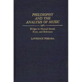Philosophy and the Analysis of Music: Bridges to Musical Sound, Form, and Reference - Hardcover