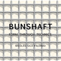 Gordon Bunshaft: Form Through Technics - Paperback