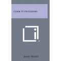 Cook It Outdoors - Hardcover