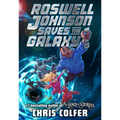 Roswell Johnson Saves the Galaxy! - Hardcover